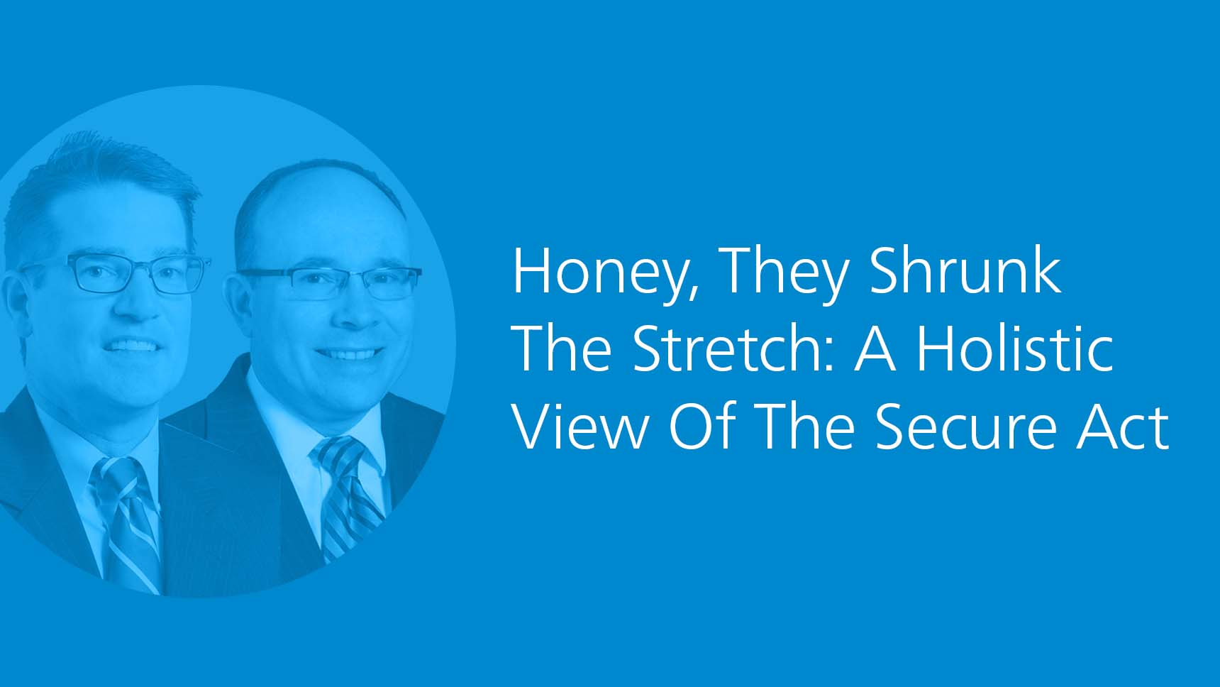 Honey, They Shrunk The Stretch: A Holistic View Of The Secure Act