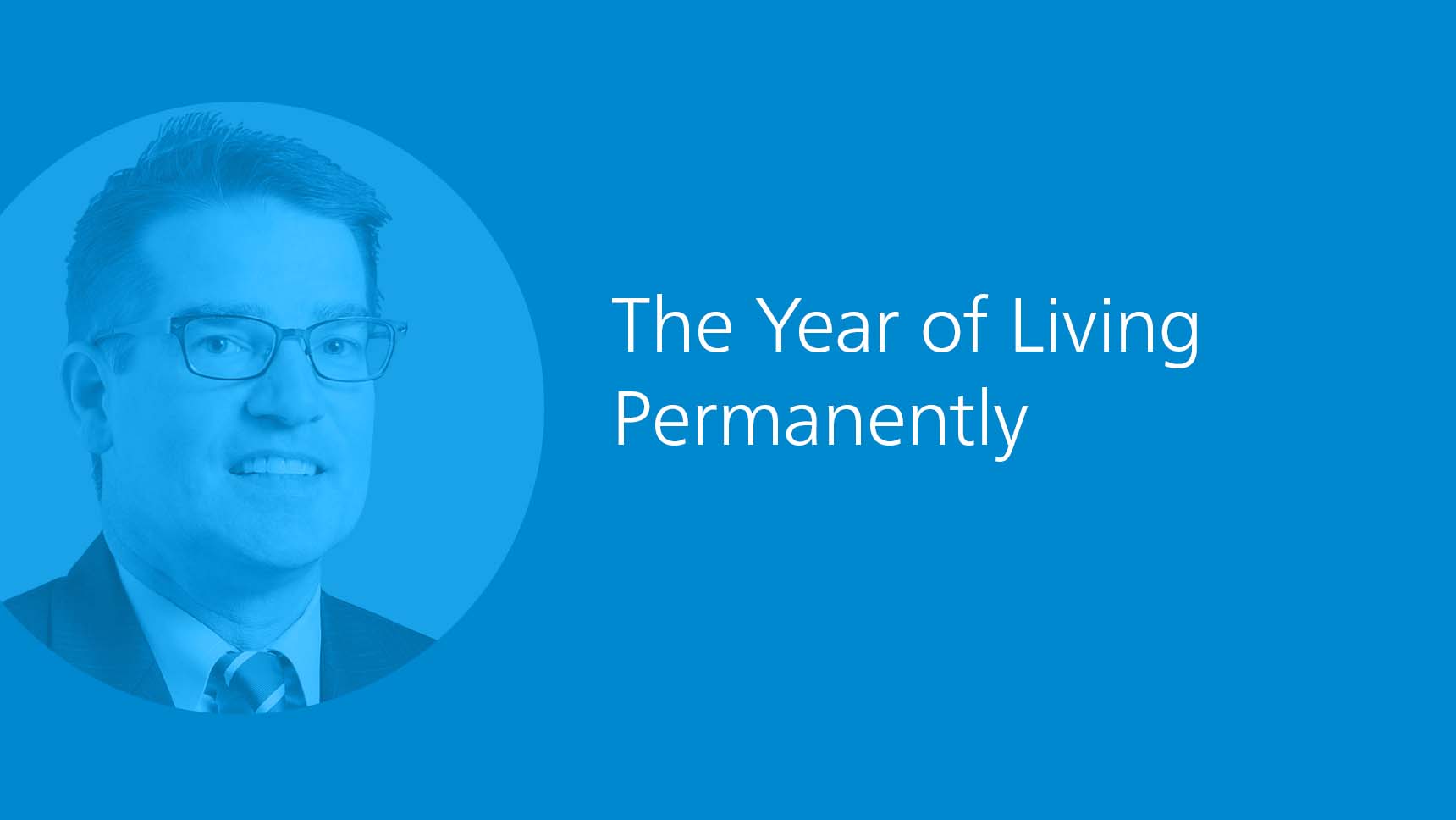 The Year of Living Permanently